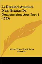 La Derniere Avanture D'Un Homme de Quarantecinq-ANS, Part 2 (1783)