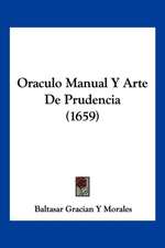 Oraculo Manual Y Arte De Prudencia (1659)