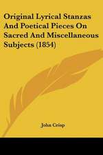 Original Lyrical Stanzas And Poetical Pieces On Sacred And Miscellaneous Subjects (1854)