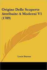 Origine Delle Scoperte Attribuite A Moderni V1 (1789)