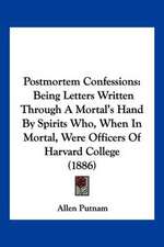 Postmortem Confessions