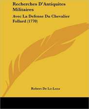 Recherches D'Antiquites Militaires