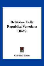 Relatione Della Republica Venetiana (1608)