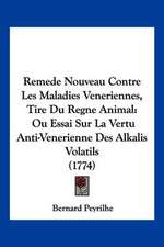 Remede Nouveau Contre Les Maladies Veneriennes, Tire Du Regne Animal