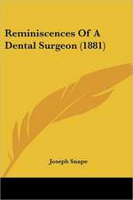 Reminiscences Of A Dental Surgeon (1881)