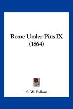 Rome Under Pius IX (1864)