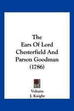 The Ears Of Lord Chesterfield And Parson Goodman (1786)