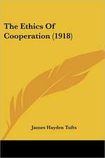 The Ethics Of Cooperation (1918)