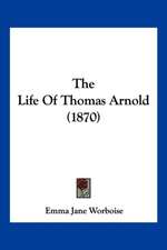 The Life Of Thomas Arnold (1870)