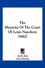 The Mysteries Of The Court Of Louis Napoleon (1882)