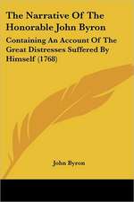 The Narrative Of The Honorable John Byron