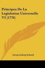 Principes De La Legislation Universelle V2 (1776)