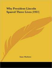 Why President Lincoln Spared Three Lives (1911)