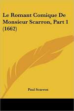 Le Romant Comique De Monsieur Scarron, Part 1 (1662)