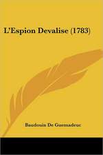 L'Espion Devalise (1783)