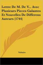 Lettre De M. De V... Avec Plusieurs Pieces Galantes Et Nouvelles De Differens Auteurs (1744)