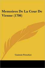 Memoires De La Cour De Vienne (1706)