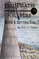 Free Pirates for Hire: Setting Sail