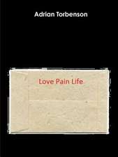 Love Pain Life