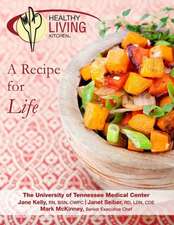 Healthy Living Kitchen-A Recipe for Life