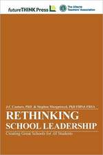 Rethinking School Leadership - Creating Great Schools for All Students