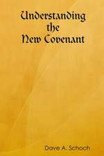 Understanding the New Covenant