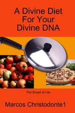 A Divine Diet for Your Divine DNA