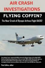 Air Crash Investigations, Flying Coffin? the Near Crash of Olympic Airlines Flight Oa202