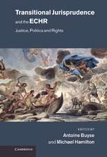 Transitional Jurisprudence and the ECHR: Justice, Politics and Rights