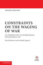 Constraints on the Waging of War: An Introduction to International Humanitarian Law