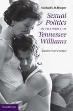 Sexual Politics in the Work of Tennessee Williams: Desire over Protest