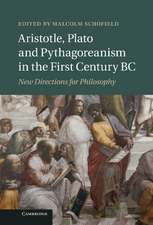 Aristotle, Plato and Pythagoreanism in the First Century BC: New Directions for Philosophy