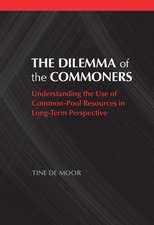 The Dilemma of the Commoners: Understanding the Use of Common-Pool Resources in Long-Term Perspective