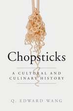 Chopsticks: A Cultural and Culinary History