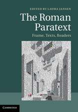 The Roman Paratext: Frame, Texts, Readers