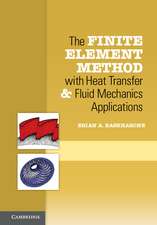 The Finite Element Method with Heat Transfer and Fluid Mechanics Applications