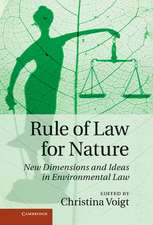 Rule of Law for Nature: New Dimensions and Ideas in Environmental Law