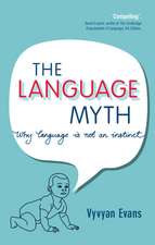 The Language Myth: Why Language Is Not an Instinct