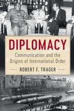 Diplomacy: Communication and the Origins of International Order