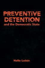 Preventive Detention and the Democratic State