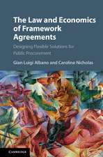 The Law and Economics of Framework Agreements: Designing Flexible Solutions for Public Procurement