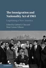 The Immigration and Nationality Act of 1965: Legislating a New America