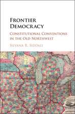 Frontier Democracy: Constitutional Conventions in the Old Northwest