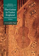 The Guitar in Tudor England: A Social and Musical History