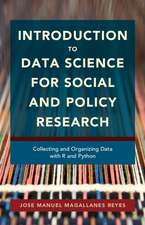 Introduction to Data Science for Social and Policy Research: Collecting and Organizing Data with R and Python