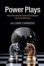 Power Plays: How International Institutions Reshape Coercive Diplomacy