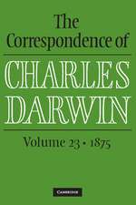 The Correspondence of Charles Darwin: Volume 23, 1875