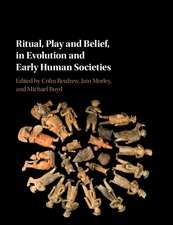 Ritual, Play and Belief, in Evolution and Early Human Societies