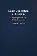 Kant's Conception of Freedom: A Developmental and Critical Analysis