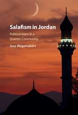 Salafism in Jordan: Political Islam in a Quietist Community